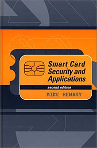 Mike Hendry - «Smart Card Security and Applications (Artech House Telecommunications Library)»
