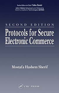 Mostafa Hashem Sherif - «Protocols for Secure Electronic Commerce, Second Edition»
