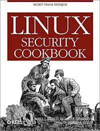 Daniel J. Barrett, Richard E. Silverman, Robert G. Byrnes - «Linux Security Cookbook»