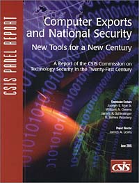 , Joseph S., Joseph S. Nye, William A. Owens, James R. Schlesinger, R. James Woolsey, James A. Lewis - «Computer Exports and National Security: New Tools for a New Century : A Report of the Csis Commission on Technology Security in the 21St-Century (Csis Panel Reports.)»