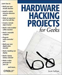 Scott Fullam - «Hardware Hacking Projects for Geeks»