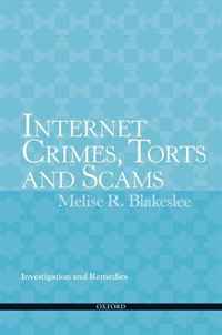 Internet Crimes, Torts and Scams: Investigation and Remedies