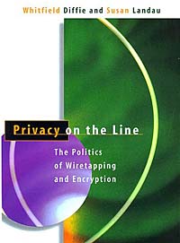 Whitfield Diffie, Susan Landau - «Privacy on the Line: The Politics of Wiretapping and Encryption»