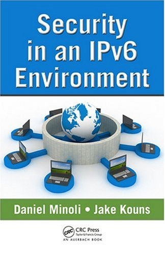 Daniel Minoli, Jake Kouns - «Security in an IPv6 Environment»