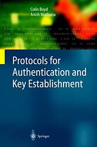 Colin Boyd, Anish Mathuria - «Protocols for Authentication and Key Establishment»