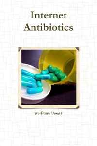 Wolfram Donat - «Internet Antibiotics»