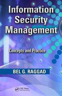 Bel G. Raggad - «Information Security Management: Concepts and Practice»