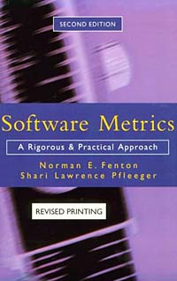 Shari Lawrence Pfleeger, Norman E. Fenton - «Software Metrics: A Rigorous and Practical Approach, Revised»