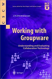 J. H. Erik Andriessen - «Working with Groupware»