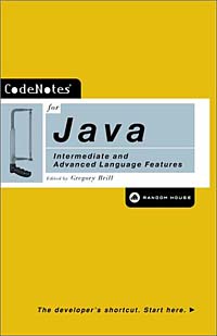 Gregory Brill - «Codenotes for Java: Intermediate and Advanced Language Features»