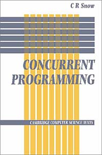 Concurrent Programming (Cambridge Computer Science Texts)