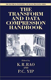 P. C. Yip, K. Ramamohan Rao - «The Transform and Data Compression Handbook»