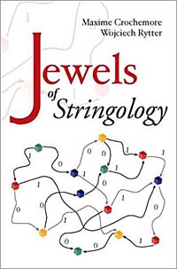 Maxime Crochemore, Wojciech Rytter - «Jewels of Stringology»