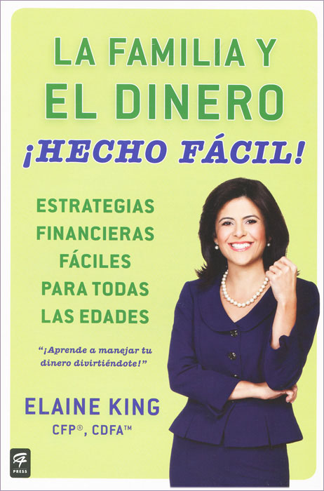 Elaine King - «La familia y el dinero Hecho facil!»