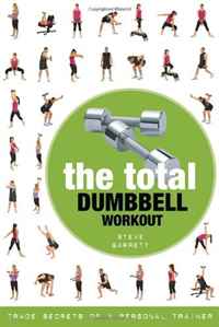 Steve Barrett - «Total Dumbbell Workout: Trade Secrets of a Personal Trainer»