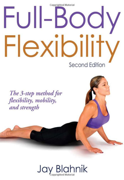 Jay Blahnik - «Full-Body Flexibility»