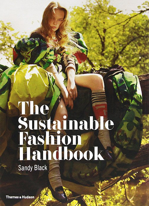 Sandy Black - «Sustainable Fashion Handbook»