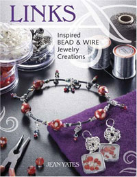 Jean Yates - «Links: Inspired Bead and Wire Jewelry Creations»