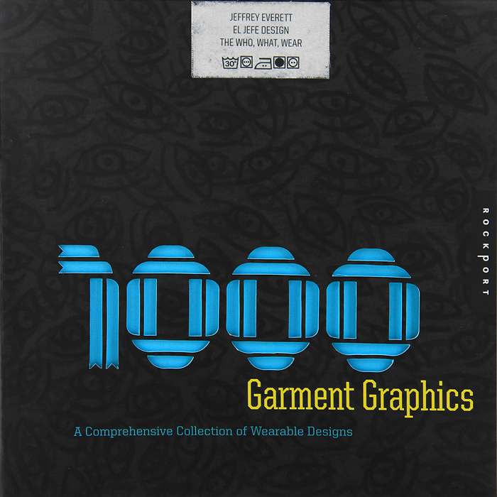 Jeffrey Everett - «1000 Garment Graphics: A Comprehensive Collection of Wearable Designs»
