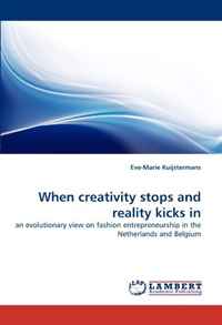 Eve-Marie Kuijstermans - «When creativity stops and reality kicks in: an evolutionary view on fashion entrepreneurship in the Netherlands and Belgium»