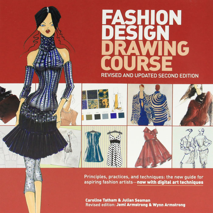 Caroline Tatham, Wynn Armstrong, Jemi Armstrong - «Fashion Design Drawing Course»