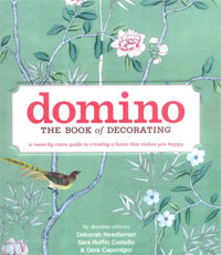 Domino: The Book of Decorating: A Room-by-Room Guide to Creating a Home That Makes You Happy
