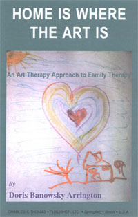 Home Is Where the Art Is: An Art Therapy Approach to Family Therapy