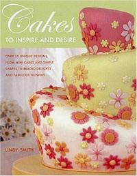 Lindy Smith - «Cakes to Inspire & Desire»