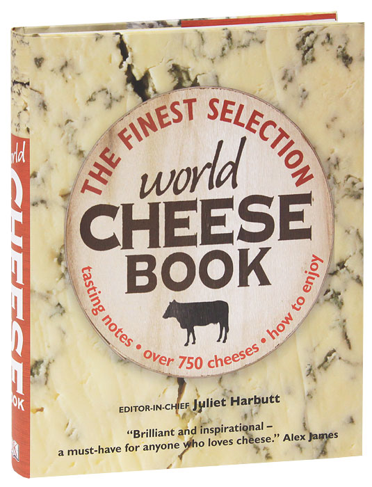 Juliet Harbutt - «World Cheese Book»