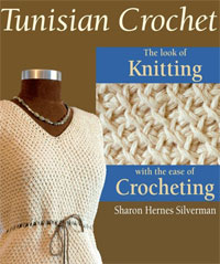 Sharon Hernes Silverman - «Tunisian Crochet: The Look of Knitting with the Ease of Crocheting»
