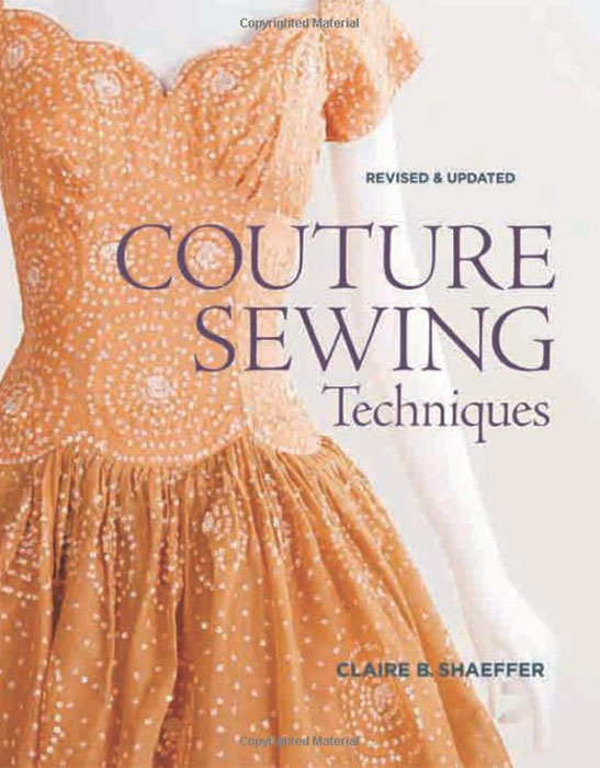 Claire Shaeffer - «Couture Sewing Techniques, Revised and Updated»