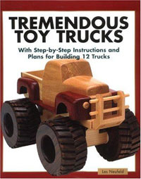 Tremendous Toy Trucks: With Step-by-Step Instructions and Plans for Building 12 Trucks
