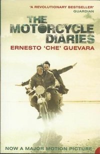 Ernesto Che Guevara - «The Motorcycle Diaries»