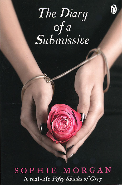 Sophie Morgan - «The Diary of a Submissive»
