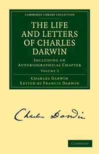 The Life and Letters of Charles Darwin: Including an Autobiographical Chapter (Cambridge Library Collection - Life Sciences) (Volume 2)