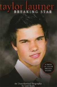 Taylor Lautner: An Unauthorized Biography