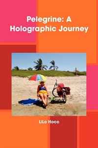 LiLo Hoco - «Pelegrine: A Holographic Journey»