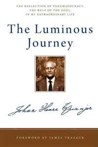 The Luminous Journey: The Reflection of Pneumatocracy, the Rule of the Soul, in my Extraordinary Life