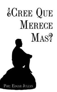Edgar Julian - «?Cree Que Merece Mas? (Spanish Edition)»