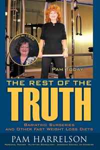 The Rest of the Truth: Bariatric Surgeries and Other Fast Weight Loss Diets