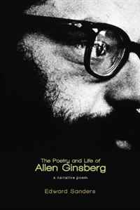 The Poetry and Life of Allen Ginsberg: A Narative Poem