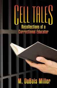 Cell Tales: Recollections of a Correctional Educator