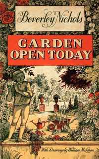 Beverley Nichols - «Garden Open Today»