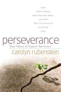 Carolyn Rubenstein - «Perseverance: True Voices of Cancer Survivors»
