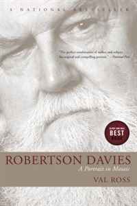 Val Ross - «Robertson Davies: A Portrait in Mosaic»