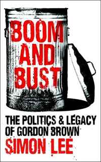Boom and Bust: The Politics and Legacy of Gordon Brown