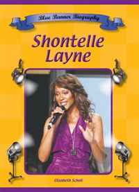 Elizabeth Scholl - «Shontelle Layne (Blue Banner Biographies)»