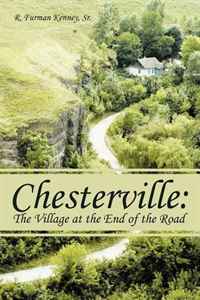 Sr. R. Furman Kenney - «Chesterville: The Village at the End of the Road»