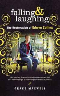 Grace Maxwell - «Falling and Laughing: The Restoration of Edwyn Collins»