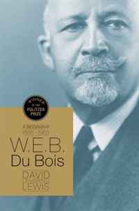 David Levering Lewis - «W.E.B. Du Bois: A Biography»